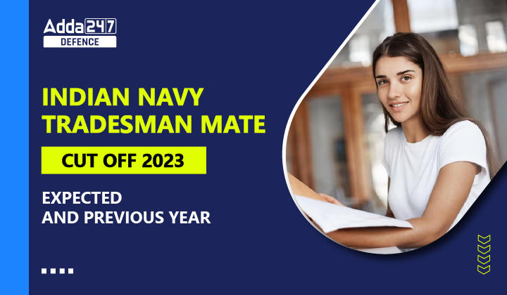 Indian Navy Tradesman Mate Cut Off 2023 Expected and Previous Year-01