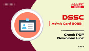 DSSC Admit Card 2023