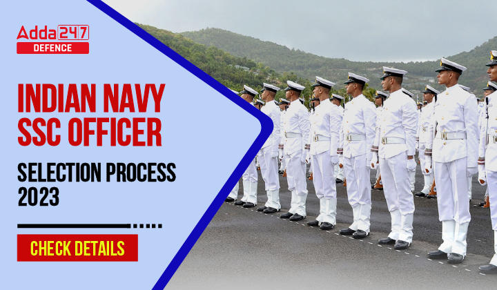 Indian Navy SSC Officer Selection process 2023, Check Details-01