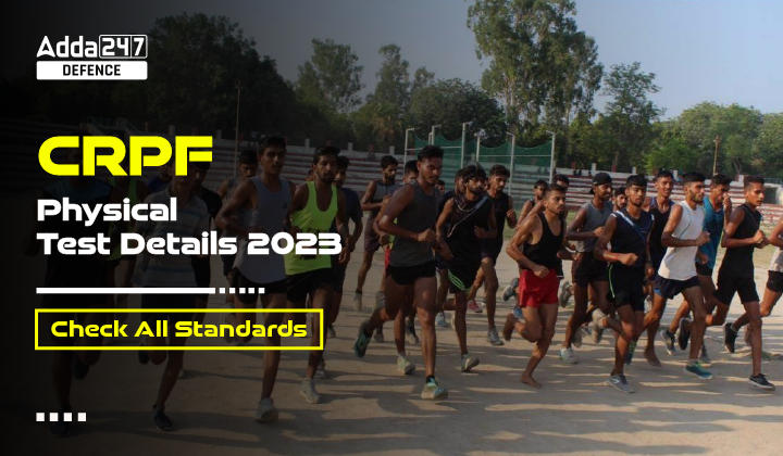 CRPF Physical Test Details 2023, Check All Standards-01