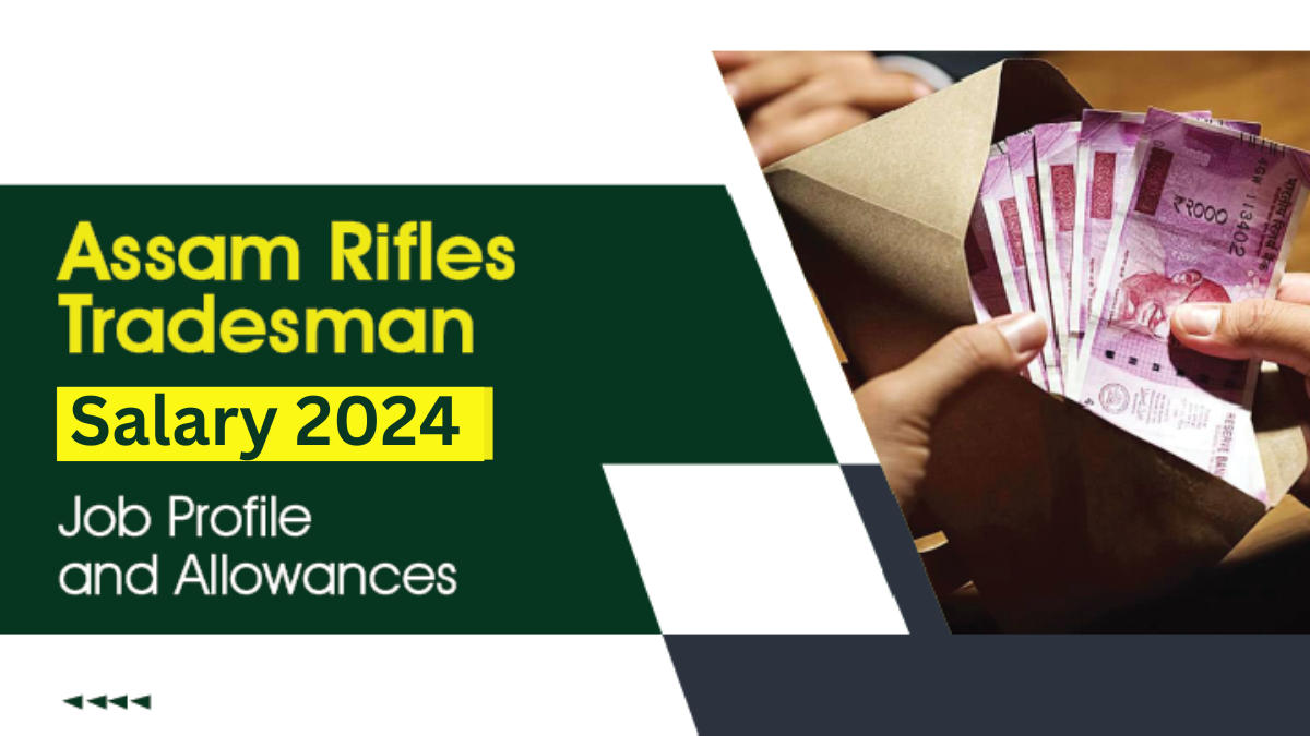 Assam Rifles Tradesman Salary 2024