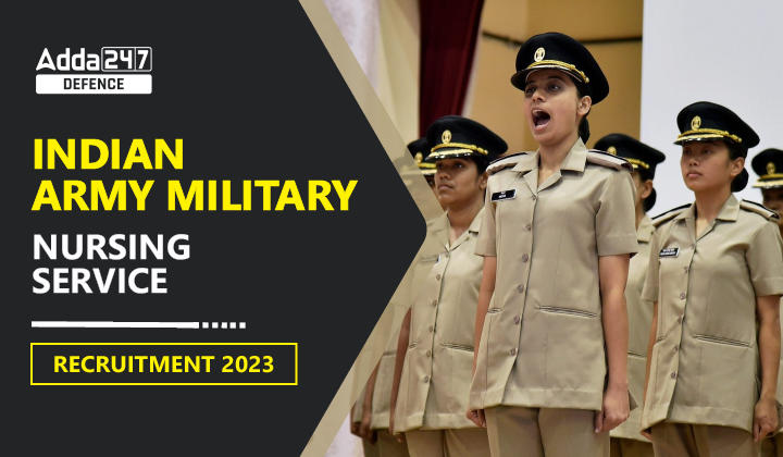 Indian Army Military Nursing Service Recruitment 2023-01