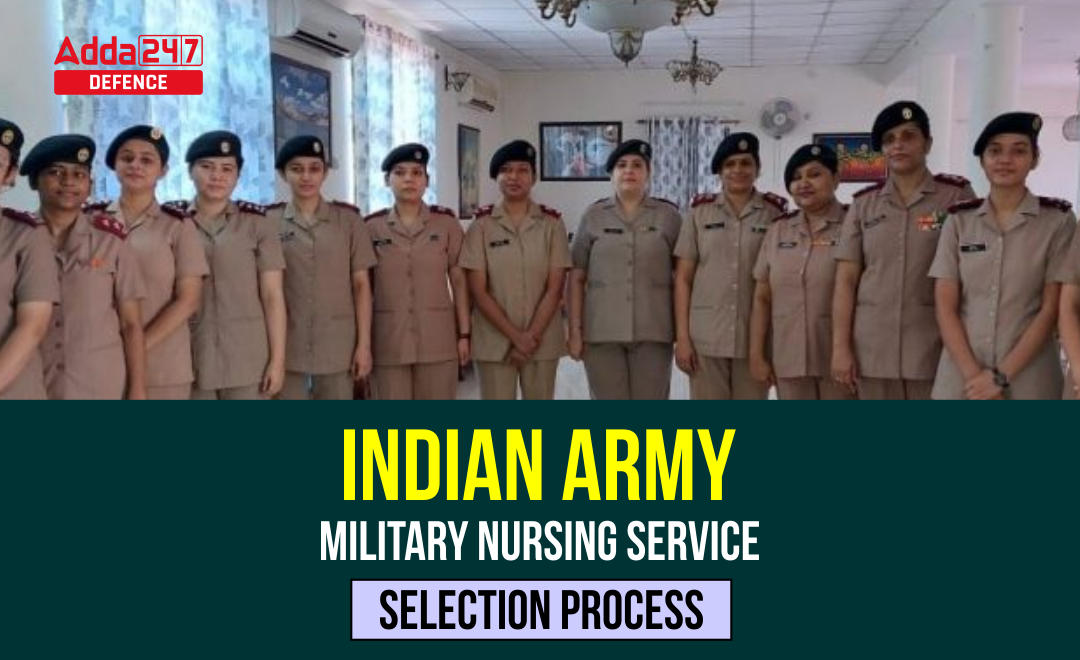 Indian Army Military Nursing Service Selection Process