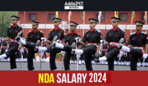 NDA Salary 2024, Basic Pay, Structure, Perk and Benefits
