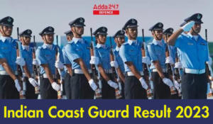 Indian Coast Guard Result 2023 Released for CGEPT1/2024