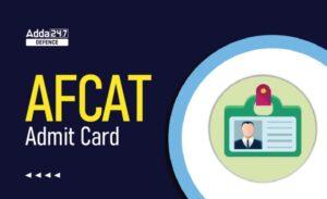 AFCAT Admit Card 2024 Released, Download AFCAT 1 Hall Ticket