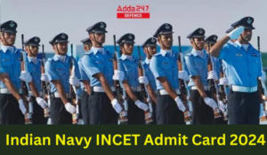 Indian Navy INCET Admit Card 2024 Out, PDF Download Link
