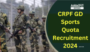 CRPF GD Constable Sports Quota Recruitment 2024
