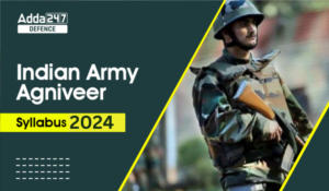 Indian Army Agniveer Syllabus 2024 and Exam Pattern