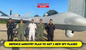 Defence Ministry Plan to get 3 New Spy Planes