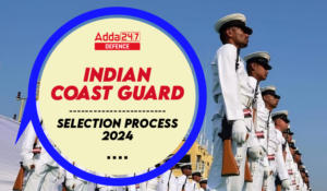 Indian Coast Guard Selection Process 2024-01