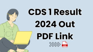 CDS 1 Result 2024 Out PDF Link Here