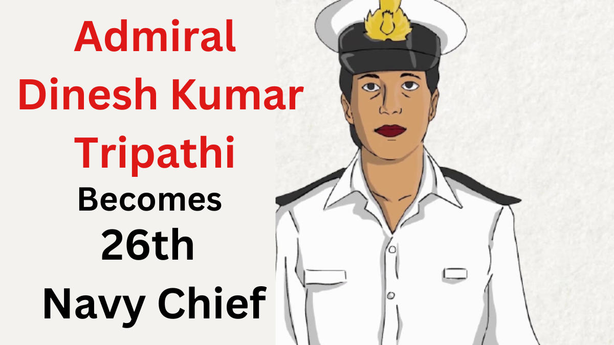 Admiral Dinesh Kumar Tripathi Becomes 26th Navy Chief