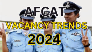Vacancy Trend for AFCAT 2 2024, know branch wise Vacancies here