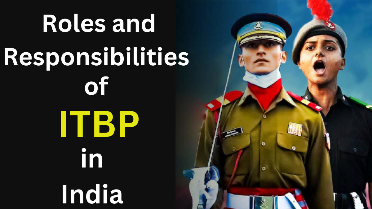 roles and responsibilities of ITBP in India