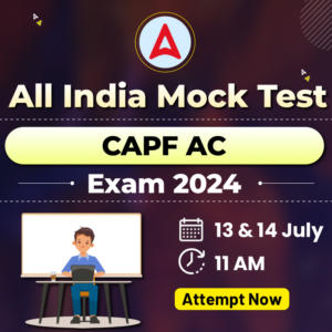 All India Mock for UPSC CAPF AC on13th and 14th July 2024