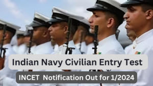 Indian Navy INCET Recruitment 2024, Apply Online for 741 Posts, Find Direct Link here
