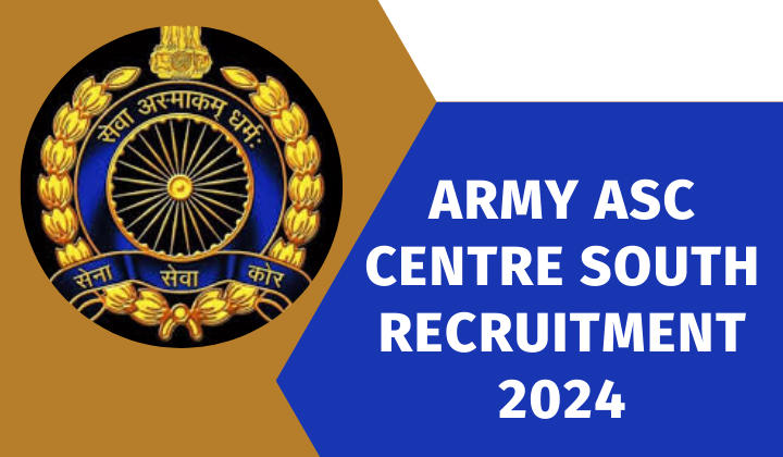 Army ASC Centre South Recruitment 2024