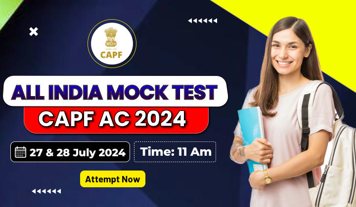 All India Mock for UPSC CAPF AC on 28th July and 29th July 2024