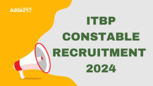 ITBP CONSTABLE RECRUITMENT 2024