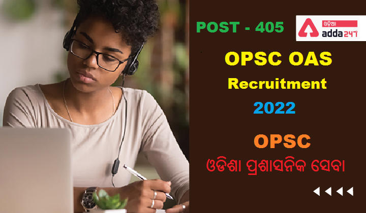 OPSC OAS Recruitment 2022