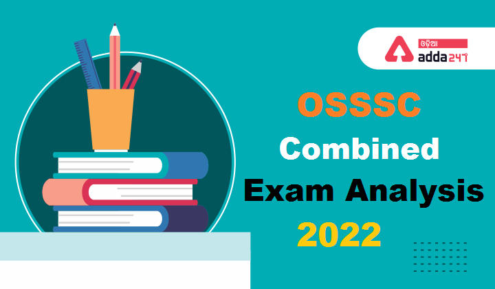 OSSSC-Combined-Exam-Analysis-2022