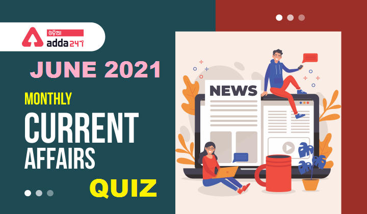 TOP-100-MONTHLY-CURRENT-AFFAIRS-QUESTIONS-JUNE-2021