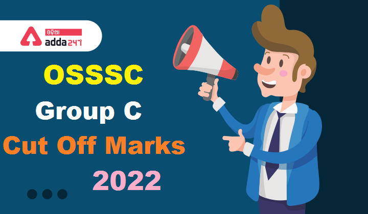 OSSSC-Group-C-Cut-Off-Marks-2022