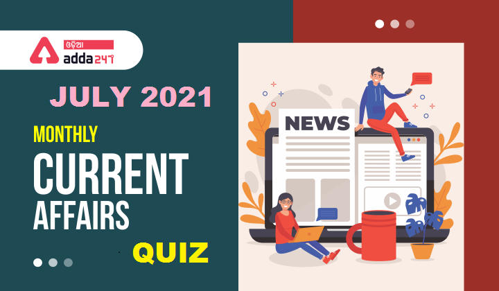 TOP-100-MONTHLY-CURRENT-AFFAIRS-QUESTIONS-JULY-2021