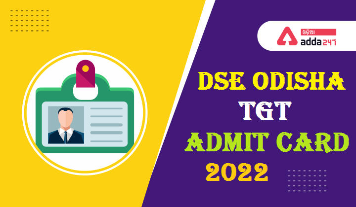 DSE Odisha TGT Admit Card 2022