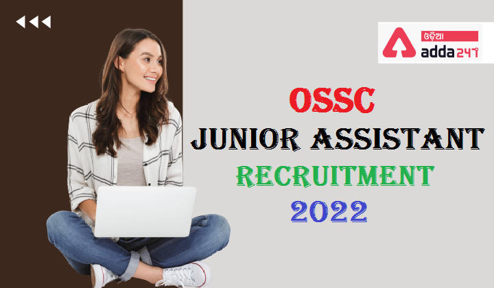 OSSC Junior Assistant Recruitment 2022