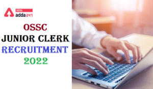 OSSC Junior Clerk Recruitment 2022