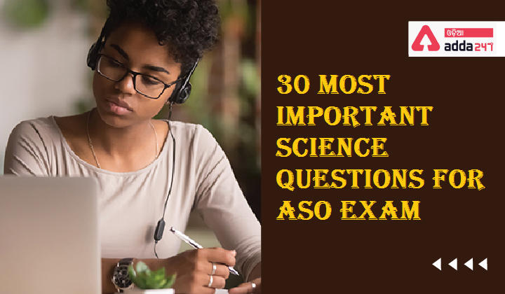 30 Most Important Science Questions For ASO Exam