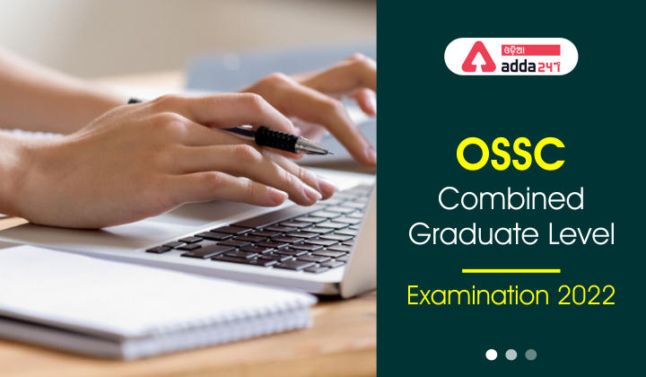 OSSC Combined Graduate Level Examination 2022