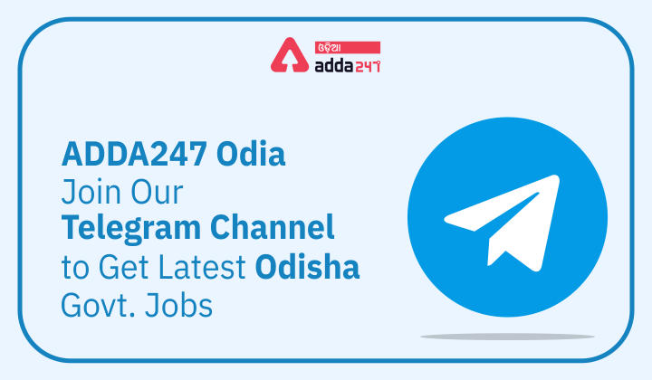 ADDA247 Odia Join Our Telegram Channel to get Latest Odisha Govt. Jobs