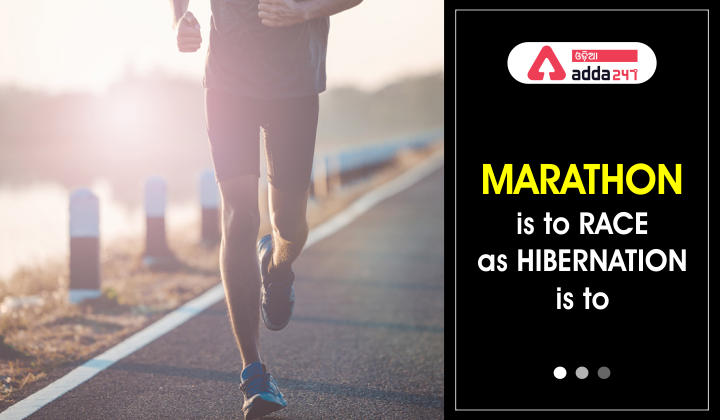 Marathon is to race as Hibernation is to