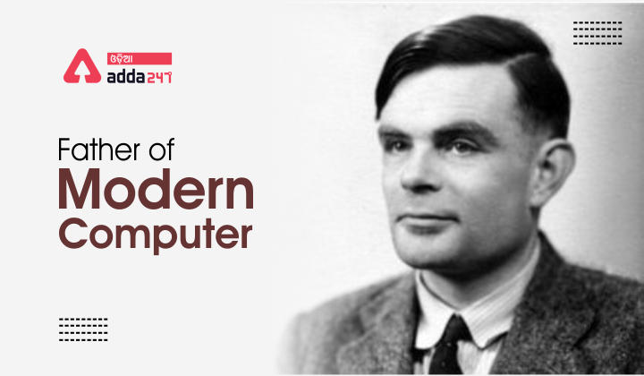 The Current Answer is Alan Turing. Alan Turing is the father of Modern Computer.