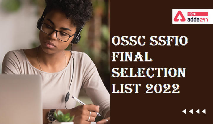 OSSC SSFIO Final Selection List 2022