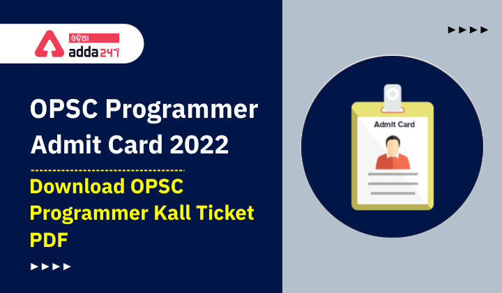 OPSC Programmer Admit Card 2022