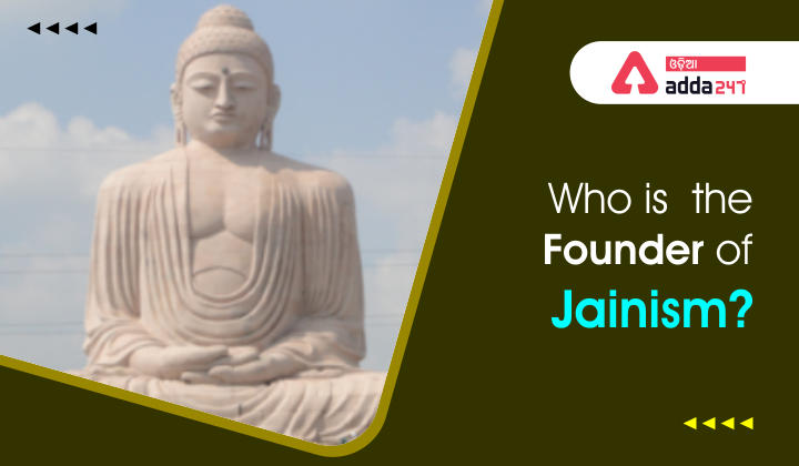 Who is the founder of Jainism