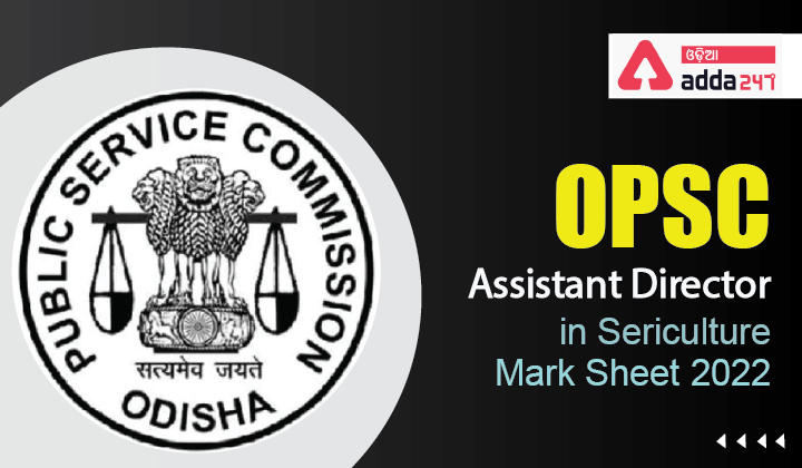 OPSC Assistant Director in Sericulture Mark Sheet 2022