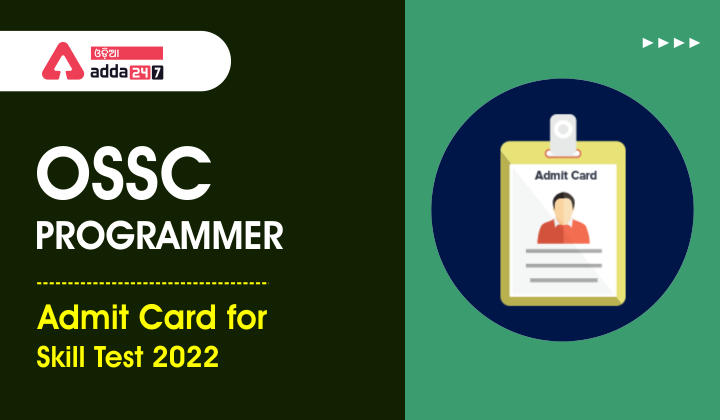OSSC Programmer Admit Card for Skill Test 2022