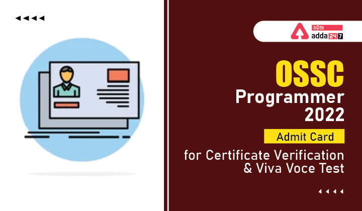 OSSC Programmer 2022 Admit Card for CV & Viva Voce Test
