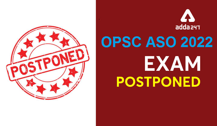 OPSC ASO Exam 2022 Postponed