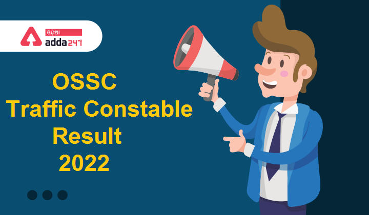 OSSC Traffic Constable Result 2022