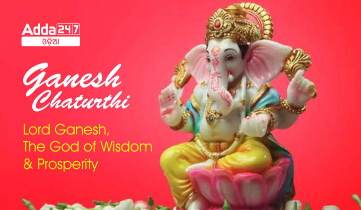 Ganesh Chaturthi-Lord Ganesh, the god of wisdom and prosperity