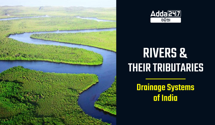 Rivers and their Tributaries - Drainage Systems of India