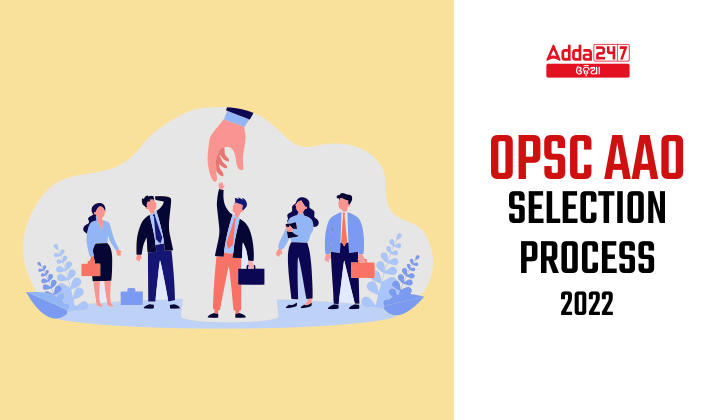 OPSC AAO selection process 2022
