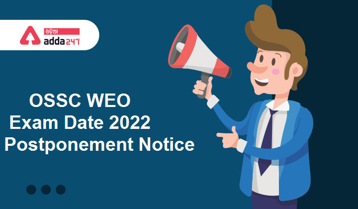 OSSC WEO Exam Date 2022 Postponement Notice