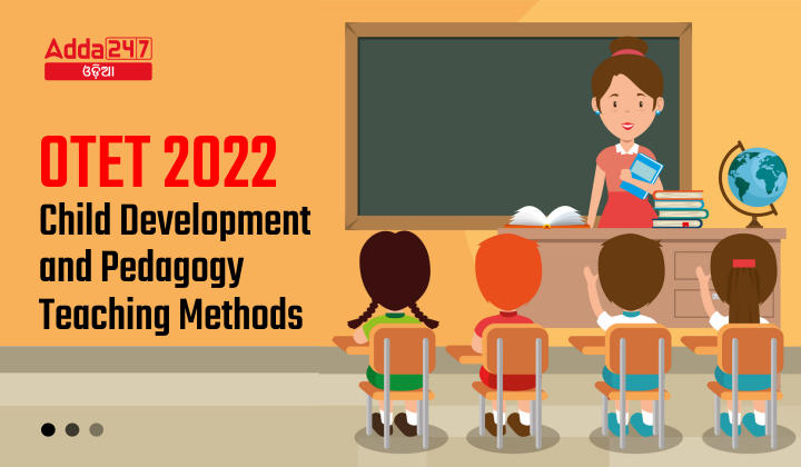 OTET 2022 Child development and pedagogy Teaching Methods